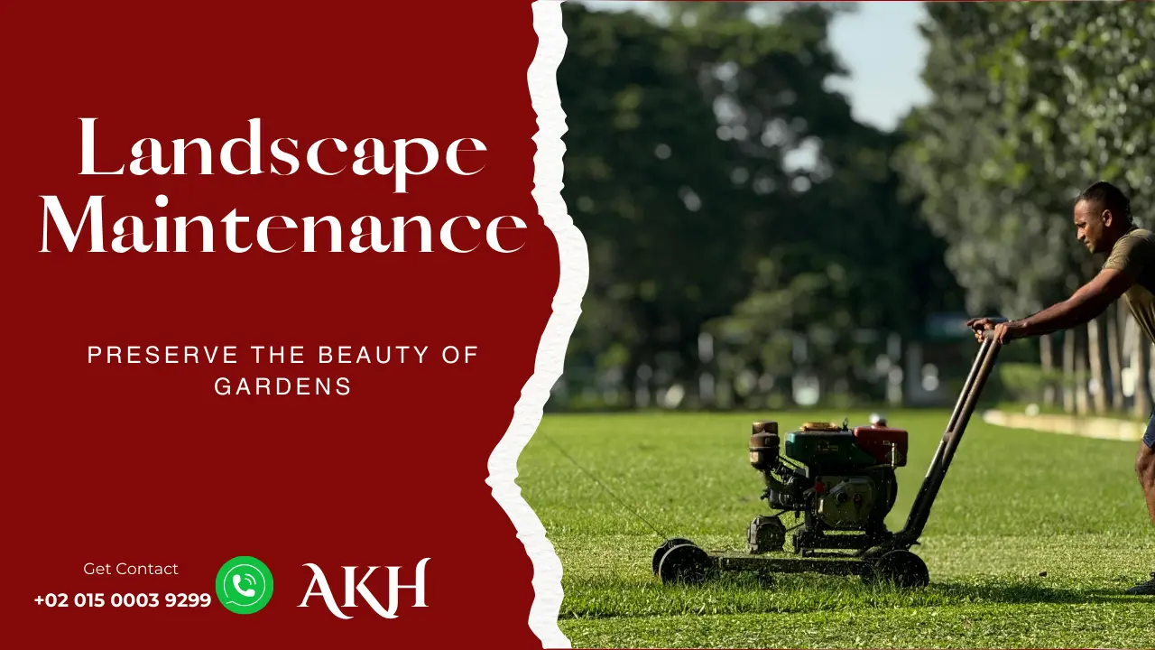 Landscape maintenance services to preserve the beauty and health of outdoor spaces across the Arab world